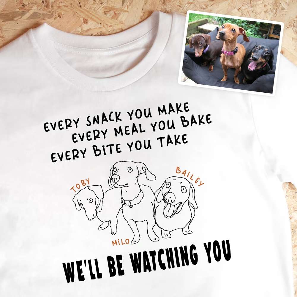 Funny Ugly Art Line Every Snack You Make T-shirt For Men Dog Dad