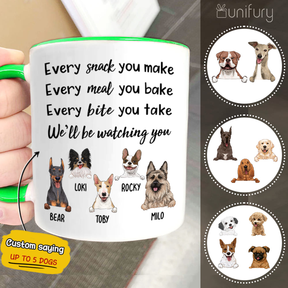 Personalized dog Accent mug with custom funny sayings Every snack you make