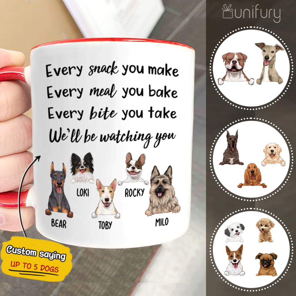 Personalized dog Accent mug with custom funny sayings Every snack you make