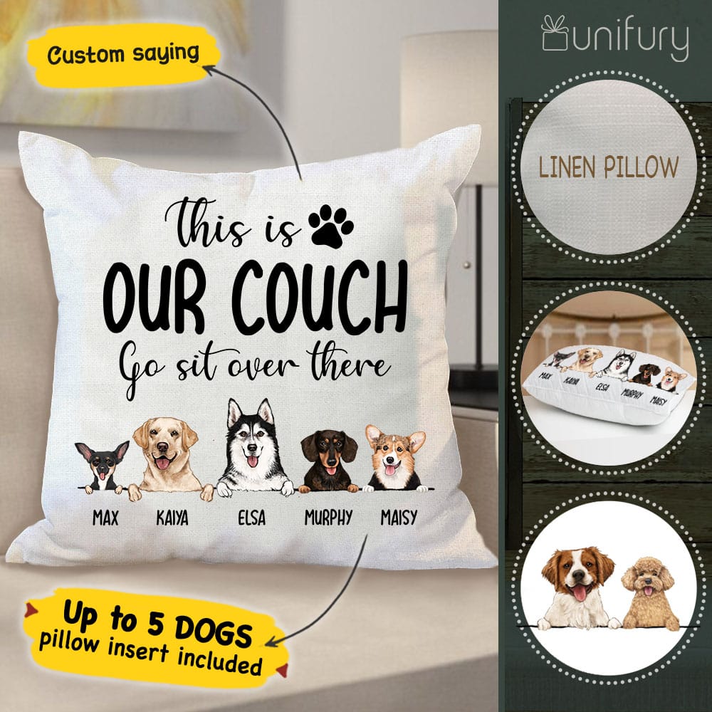 Personalized dog Throw Pillow, This is our couch go sit over there