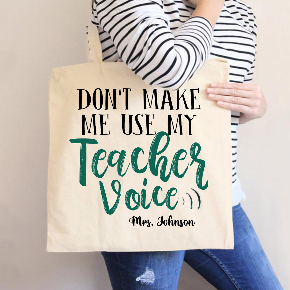 canvas tote bag gift for teacher - Don‘t make me use my teacher voice - style 1