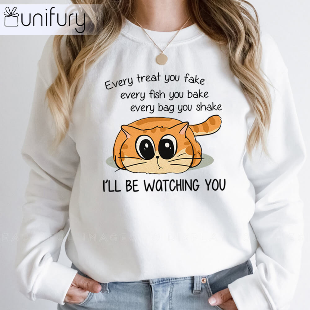 I&#39;ll be watching you sweatshirt funny gifts for cat lovers