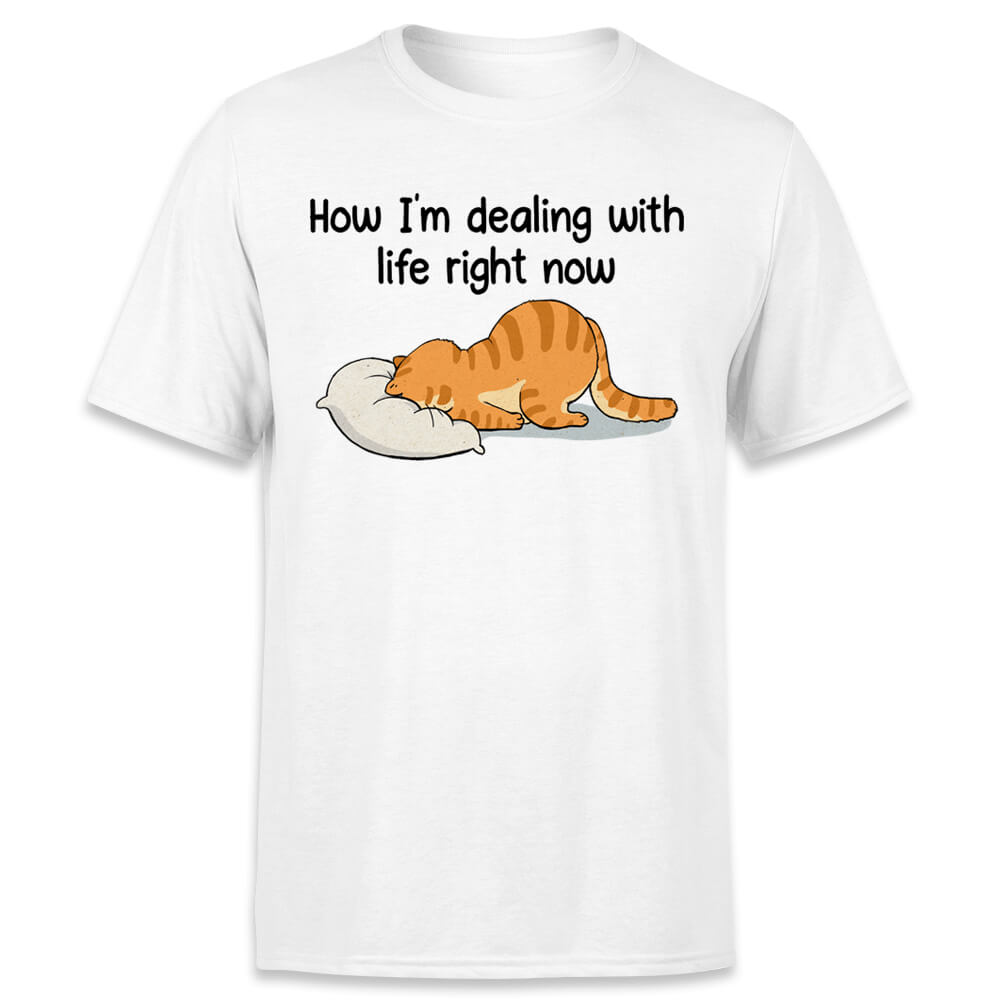 How I&#39;m dealing with life right now T-shirt funny gifts for cat lovers