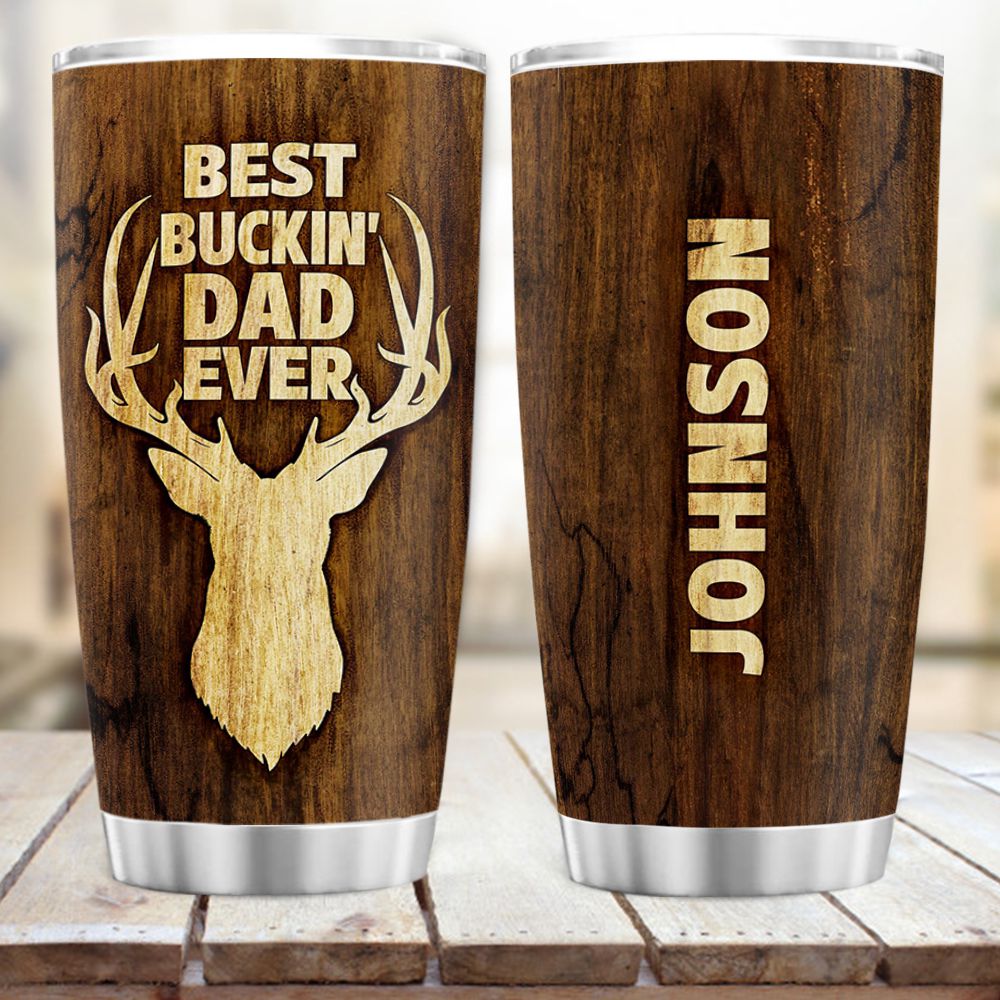 Personalized Fat Tumbler Gift - Best buckin&#39; dad ever