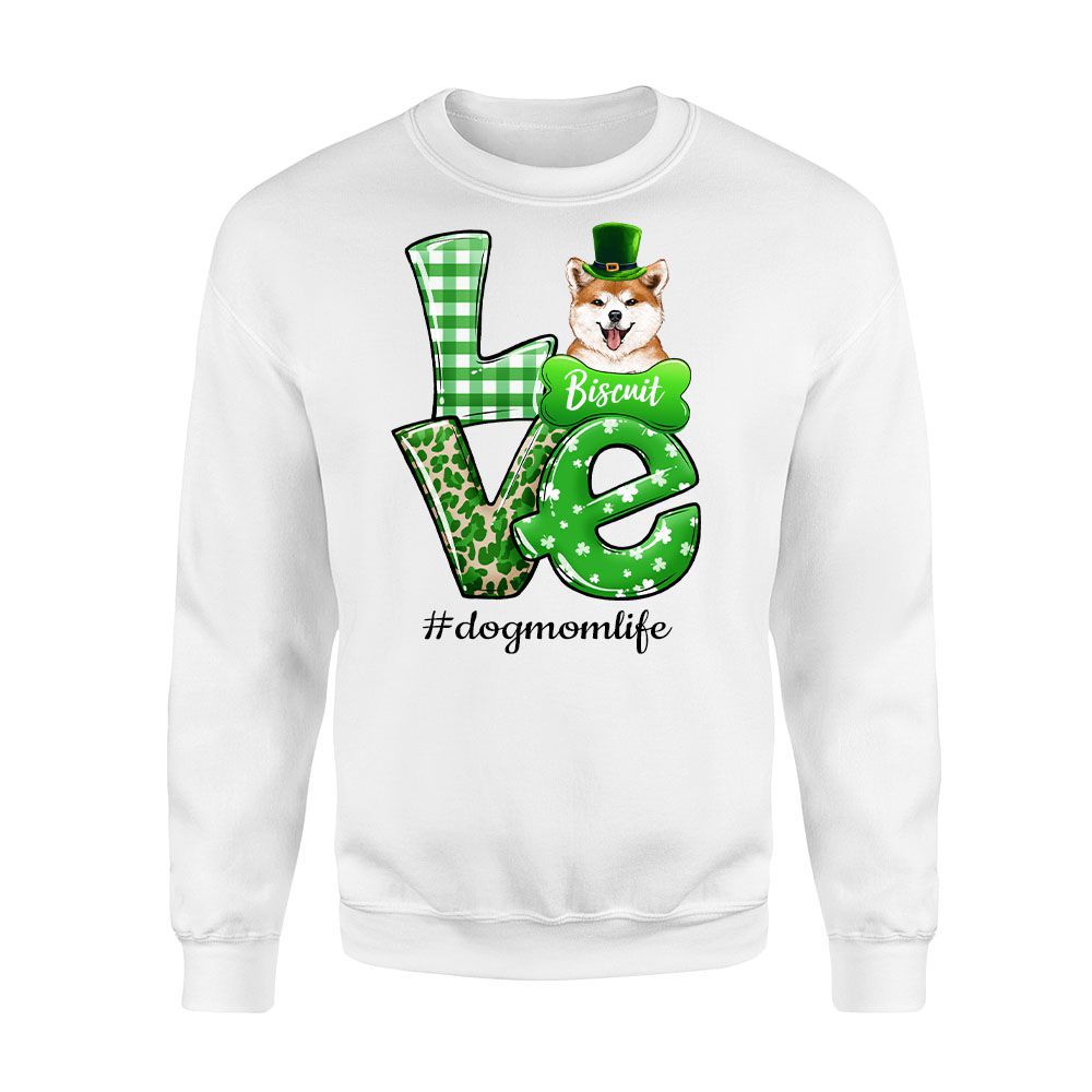 LOVE St. Patrick&#39;s Day Sweatshirt Custom Dog Lover Gifts