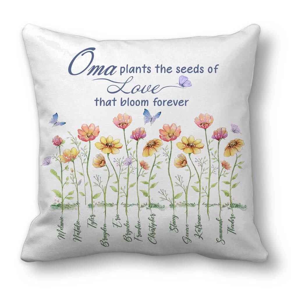 Oma Plants The Seeds Of Love Custom Throw Pillow Birthday Gifts For Grandma