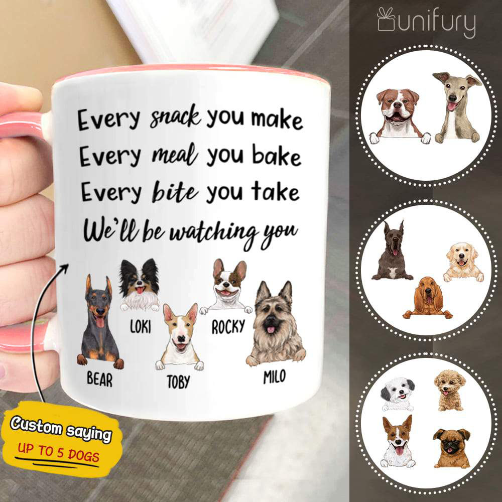 Personalized dog Accent mug with custom funny sayings Every snack you make