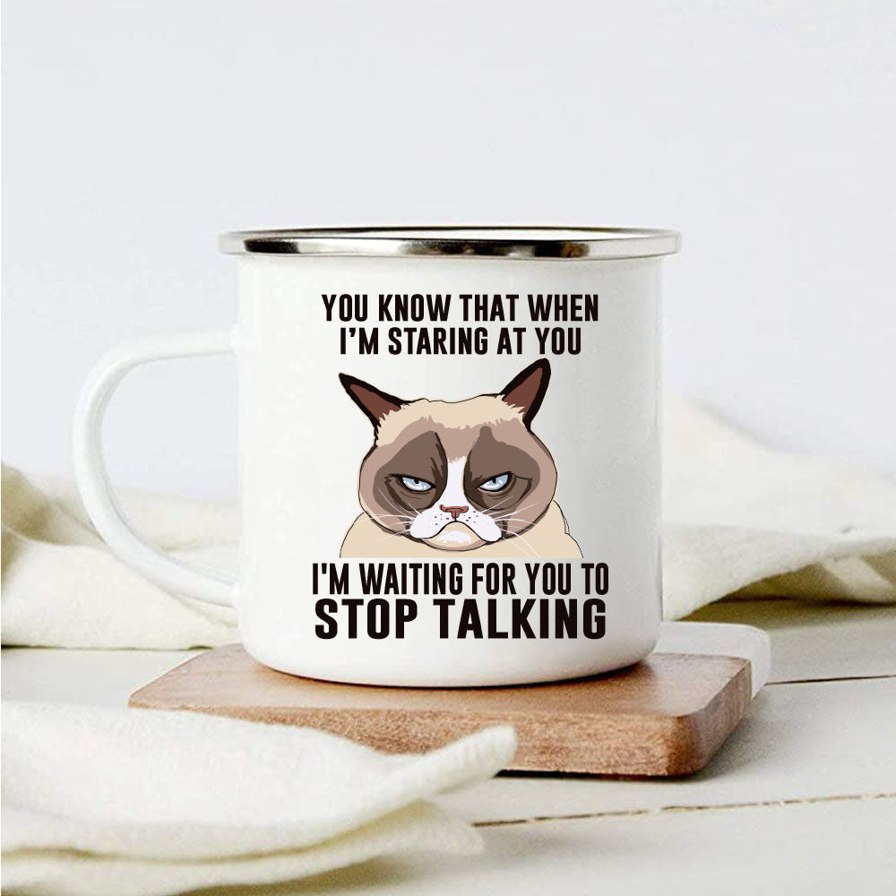 teacher grumpy cat campfire mug - You know that when I&#39;m staring at you I&#39;m waiting for you to stop talking