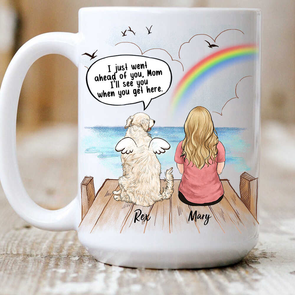 Personalized dog memorial gifts Coffee Mug - I just went ahead of you, Mom
