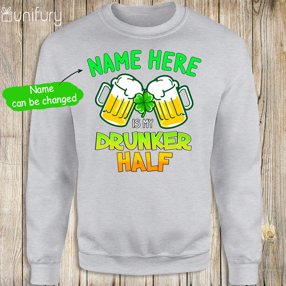 [ WOMAN MAN ] Personalized Funny St Patrick&#39;s day sweatshirt ideas for men women - Drunker half