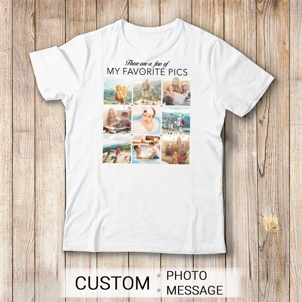 Personalized T-shirt gifts - CUSTOM PHOTO - These are a few of my favorite things
