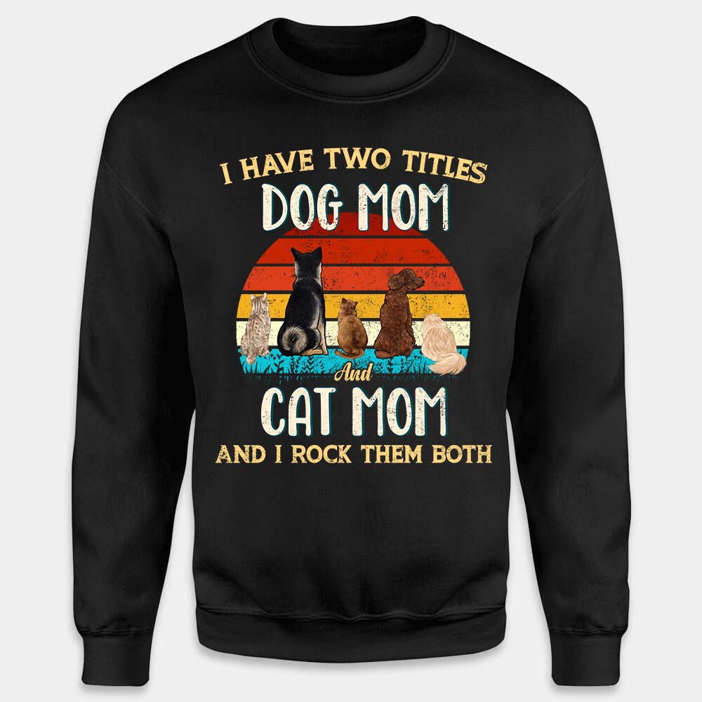 Two Titles Dog Mom Cat Mom Personalized Sweatshirt Mother&#39;s Day Gifts Custom Jumpers For Women