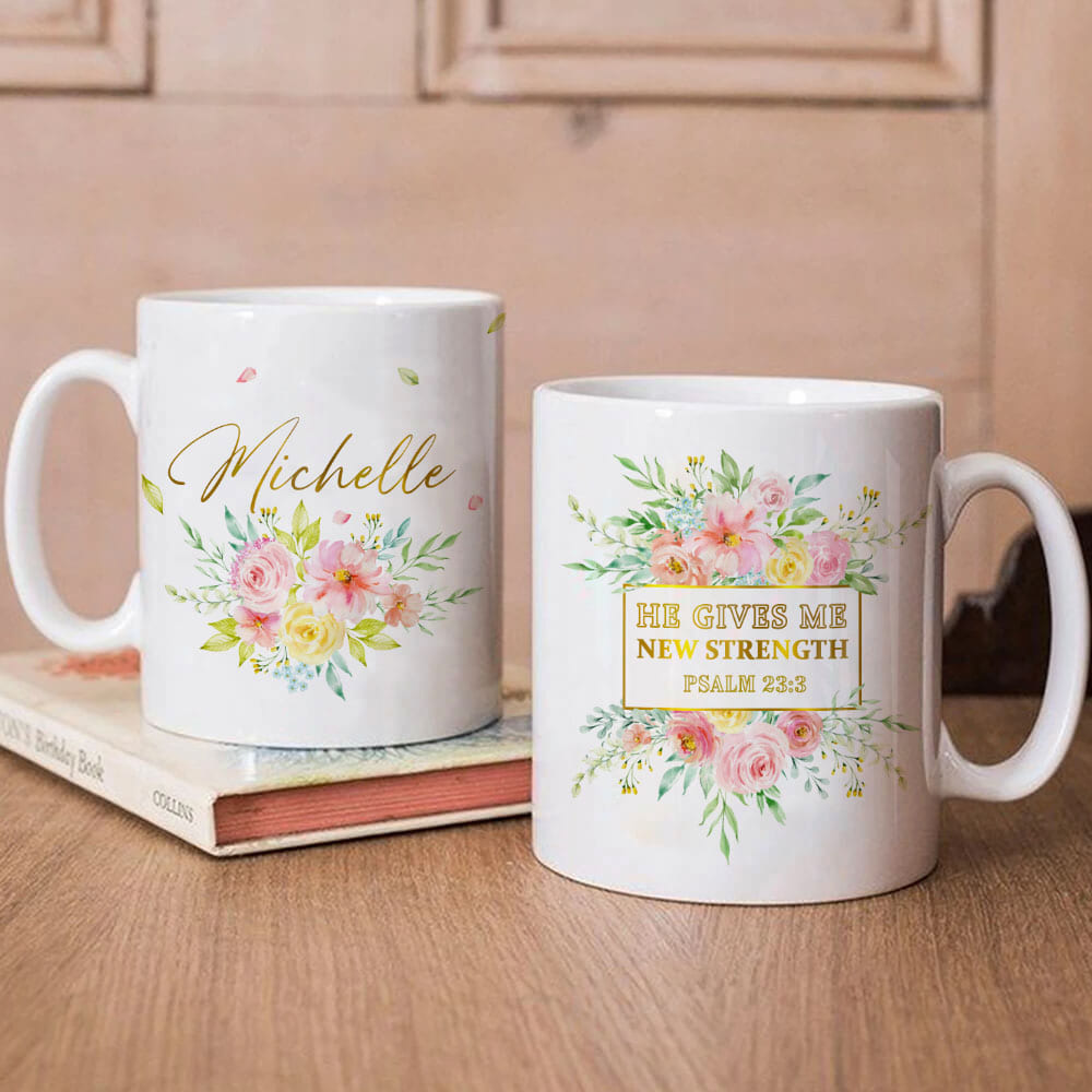 Personalized Christian Mugs For Women - Bible Verse Mug - Religious Tea Cup - Inspirational Mug For Mom Grandma Aunt Sister Wife Friends Coworkers - He Gives Me New Strength