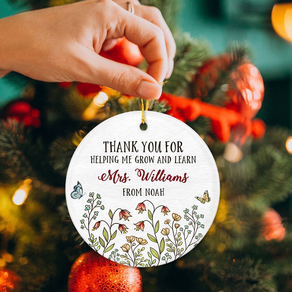 Personalized Christmas Ceramic Ornament gifts for teacher - Thank you for helping me grow &amp; learn