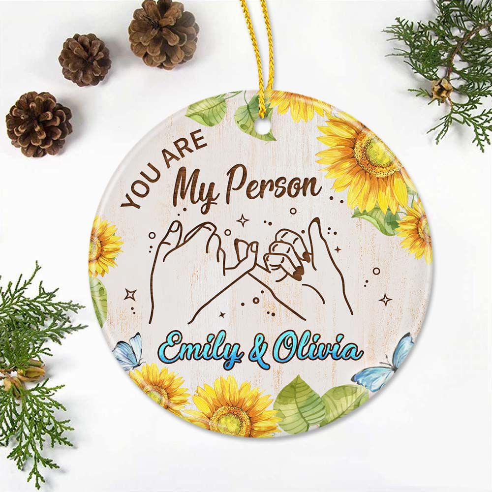 Personalized Christmas Ceramic Ornament gifts for best friends - You are my person