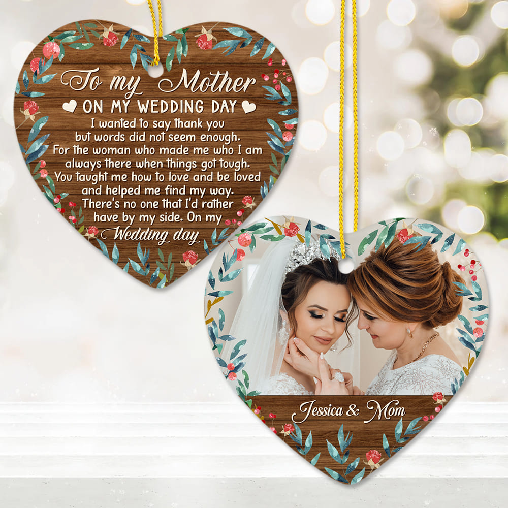 Personalized Wedding Ceramic Ornament gifts - To My Mother On My Wedding Day - Custom Names &amp; Photo