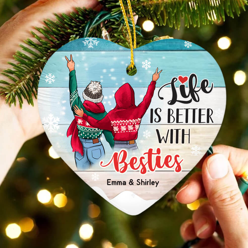 Personalized Christmas Friends Ceramic Ornament gifts with Custom Name - Life is better with besties