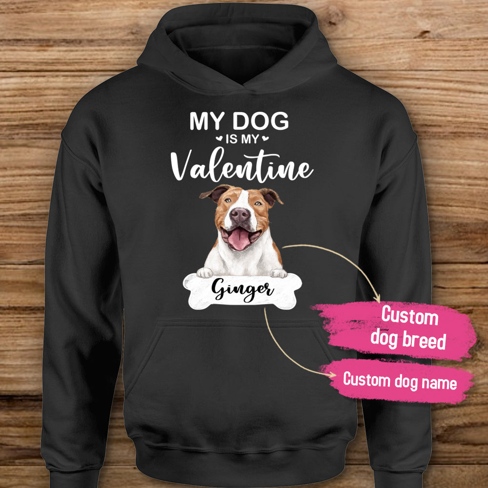 [ FRONT SIDE ] Personalized Hoodie gifts for dog lovers - My dog is my Valentine