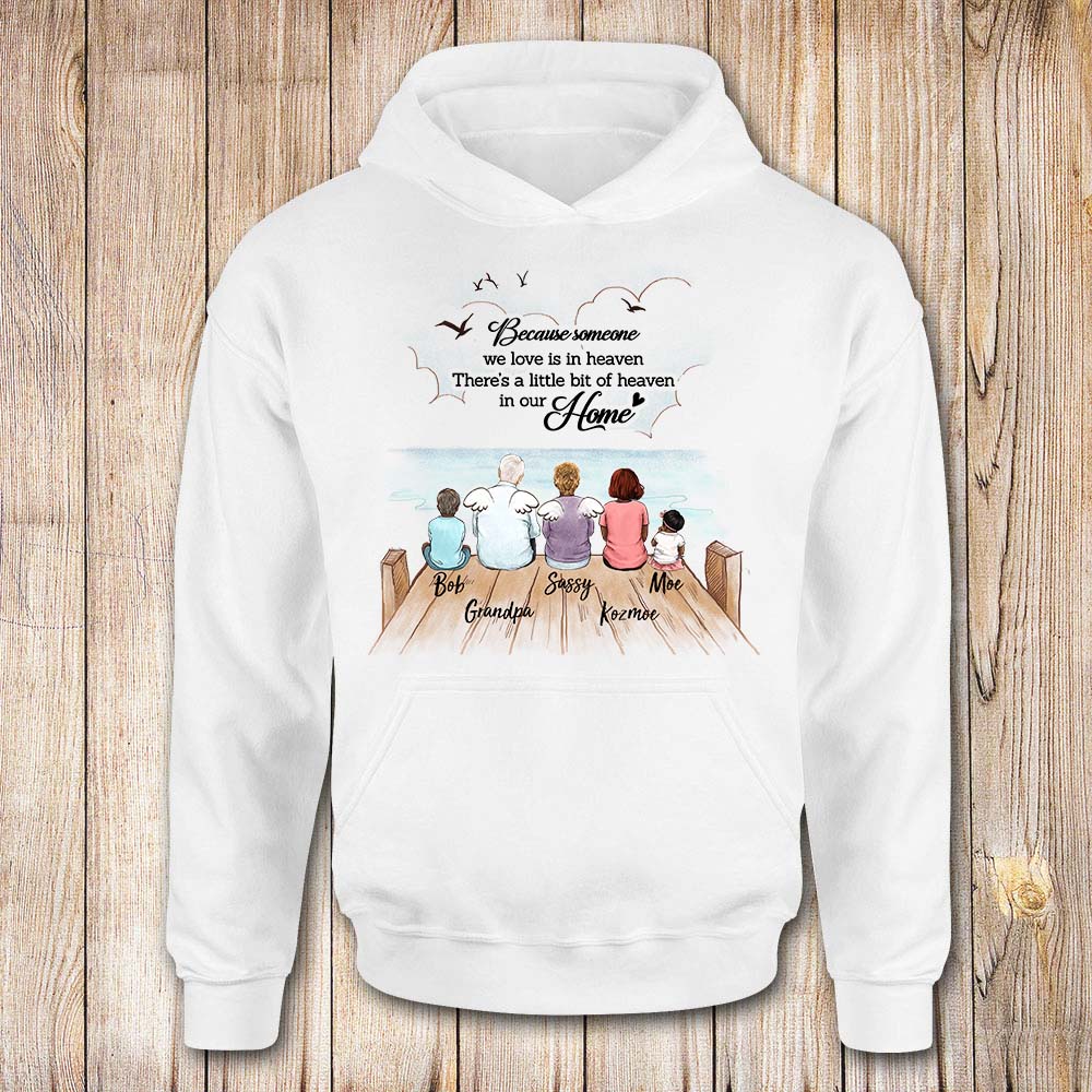 personalized memorial hoodie Because someone we love is in heaven. There’s a little bit of heaven in our home.