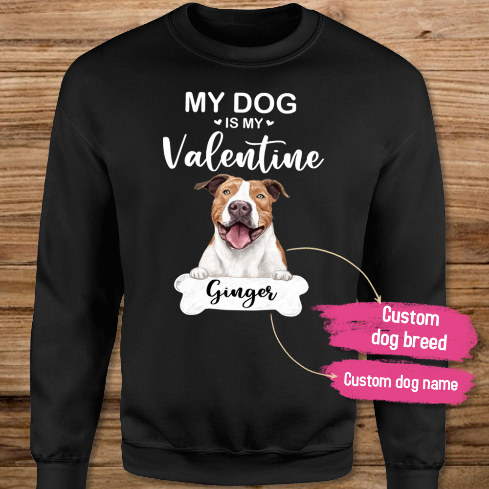 Personalized sweatshirt gifts for dog lovers - My dog is my Valentine